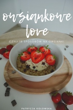 OWSIANKOWELOVE - twój przewodnik po owsiankach