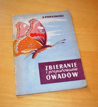 Zbieranie i preparowanie owadów Jerzy Pawłowski