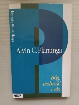Bóg, wolność i zło Alvin C. Plantinga