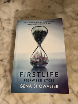 Firstlife Pierwsze życie Gena Showalter