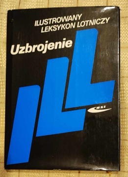 ILUSTROWANY LEKSYKON LOTNICZY - UZBROJENIE