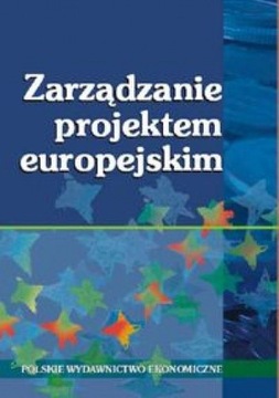 Zarządzanie projektem europejskim M. Trocki i in.