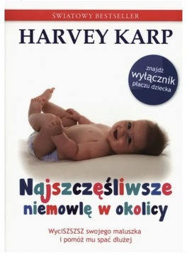 Najszczęśliwsze niemowlę w okolicy Harvey Karp