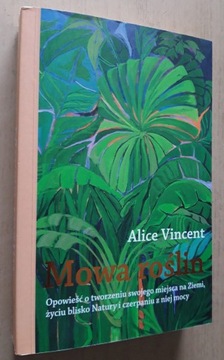 Mowa roślin – Alice Vincent 