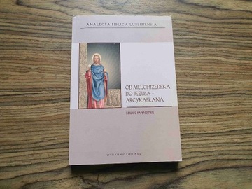 Od Melchizedeka do Jezusa - Arcykapłana - Biblia 