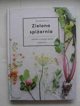 Zielona spiżarnia jedzenie z mojego ogrodu Jonsson