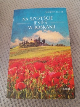 Na szczęście jesteś w Toskanii Jennifer Criswell