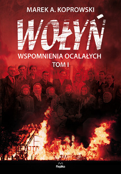 Wołyń wspomnienia ocalałych 