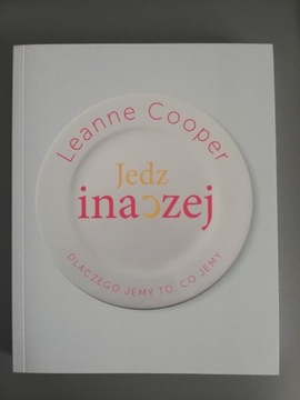 Książka Jedz inaczej Leanne Cooper