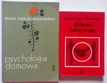 Psychologia domowa Miłość aktywna  Braun Gałkowska