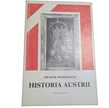 HISTORIA AUSTRII Henryk Wereszycki