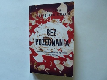 Bez pożegnania  Agnieszka Lingas - Łoniewska