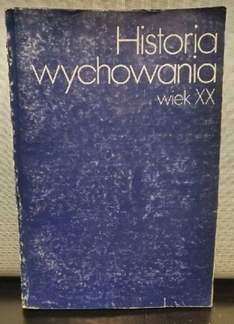 Miąso Józef "Historia wychowania wiek XX" 2 TOMY