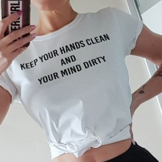 Clean hands, dirty mind, koszulka damska
