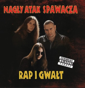 NAGŁY ATAK SPAWACZA RAP I GWAŁT CD RRX FOLIA 