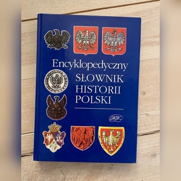 Encyklopedyczny słownik historii Polski