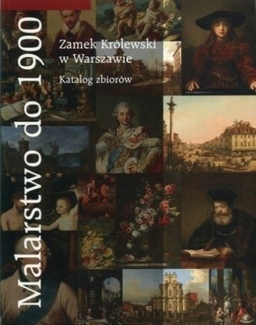 Malarstwo do 1900 KATALOG ZBIORÓW