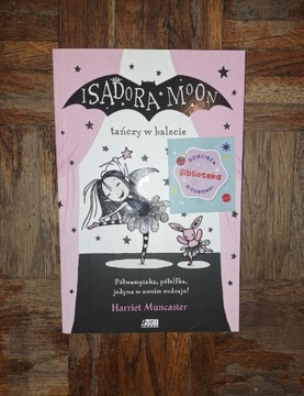 Isadora Moon tańczy w balecie, Harriet Muncaster