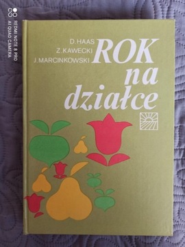 ROK NA DZIAŁCE D.Haas, Z.Kawecki, J.Marcinkowski