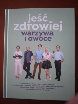 Jeść zdrowiej warzywa i owoce