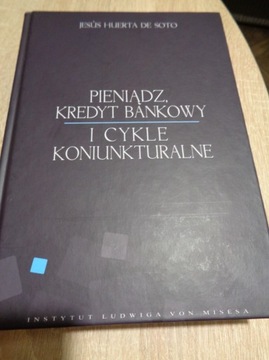 Pieniądz, kredyt bankowy i cykle koniunkturalne.