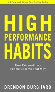 High Performance Habits by Brendon Burchard