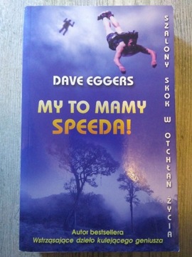 Dave Eggers - My to mamy speeda!