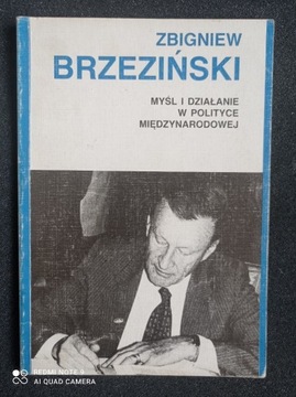 Brzeziński Myśl i działanie w polityce międzynarod