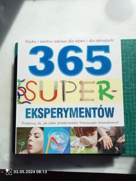 365 Super Eksperymentów naukowych dla dzieci