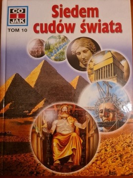 Siedem Cudów Świata Co i jak tom 10