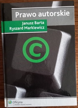Prawo autorskie. J. Barta, R. Markiewicz