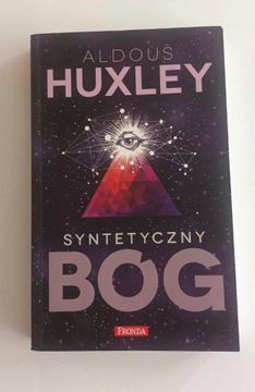Aldous Huxley "Syntetyczny Bóg"
