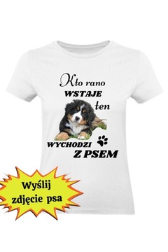 Koszulka Damska z własnym psem XS S M L XL XXL