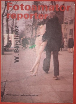 Fotoamator Reporter - Barchacz W. wyd. I, 1987 r. 