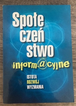 Społeczeństwo informacyjne: istota, rozwój…