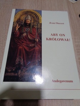 Jean Ousset, Aby On królował! 