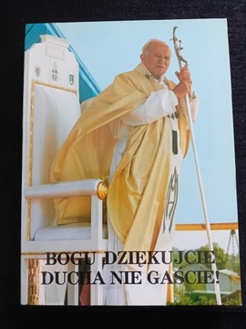 "Bogu dziękujcie ducha nie gaście "