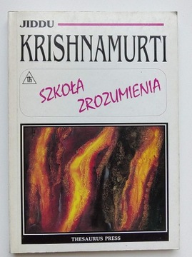 Szkoła zrozumienia - Jiddu Krishnamurti 