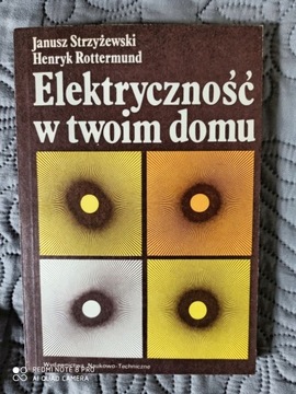 ELEKTRYCZNOŚĆ W TWOIM DOMU J.Strzyżewski