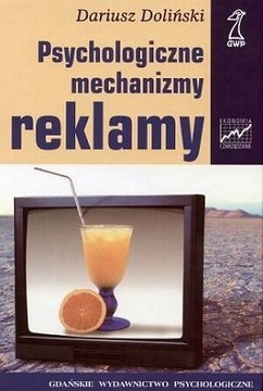 Psychologiczne mechanizmy reklamy Dariusz Doliński