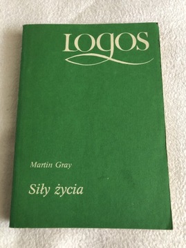 Martin Gray Siły życia