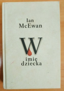 Ian McEwan W imię dziecka