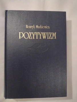 POZYTYWIZM Henryk Markiewicz