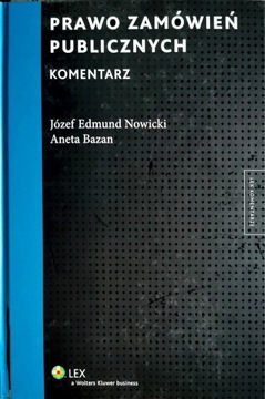 Prawo zamówień publicznych. Komentarz. J. NOWICKI