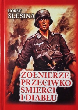 Żołnierze przeciwko śmierci i diabłu Horst Slesina