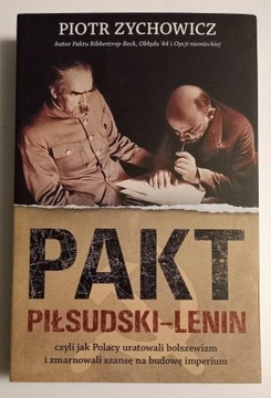 Piotr Zychowicz - Pakt Piłsudski-Lenin