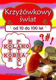 Krzyżówka "Krzyżówkowy Świat" od 10 do 100 lat