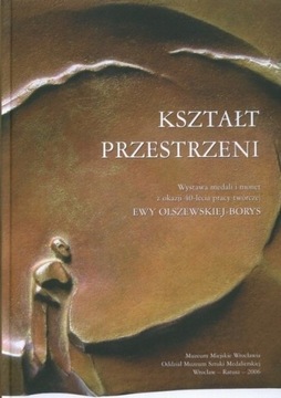 Kształt przestrzeni MEDALE MONETY Olszewska-Borys