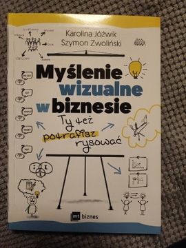 Myślenie wizualne w biznesie Jóźwik Zwoliński