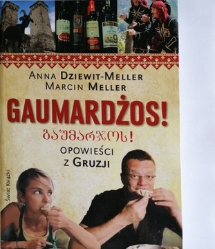 Gaumardżos! Opowieści z Gruzji Dziewit-Meller